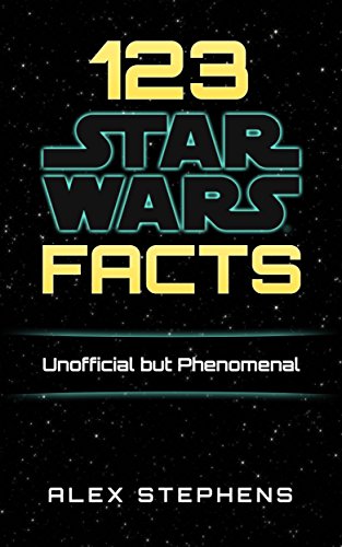 123 Star Wars Facts: Unofficial but Phenomenal