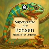 echsen kaufen österreich  Superkräfte der Echsen - Malbuch für Erstleser (Superkräfte Serie von Ilow Studio)