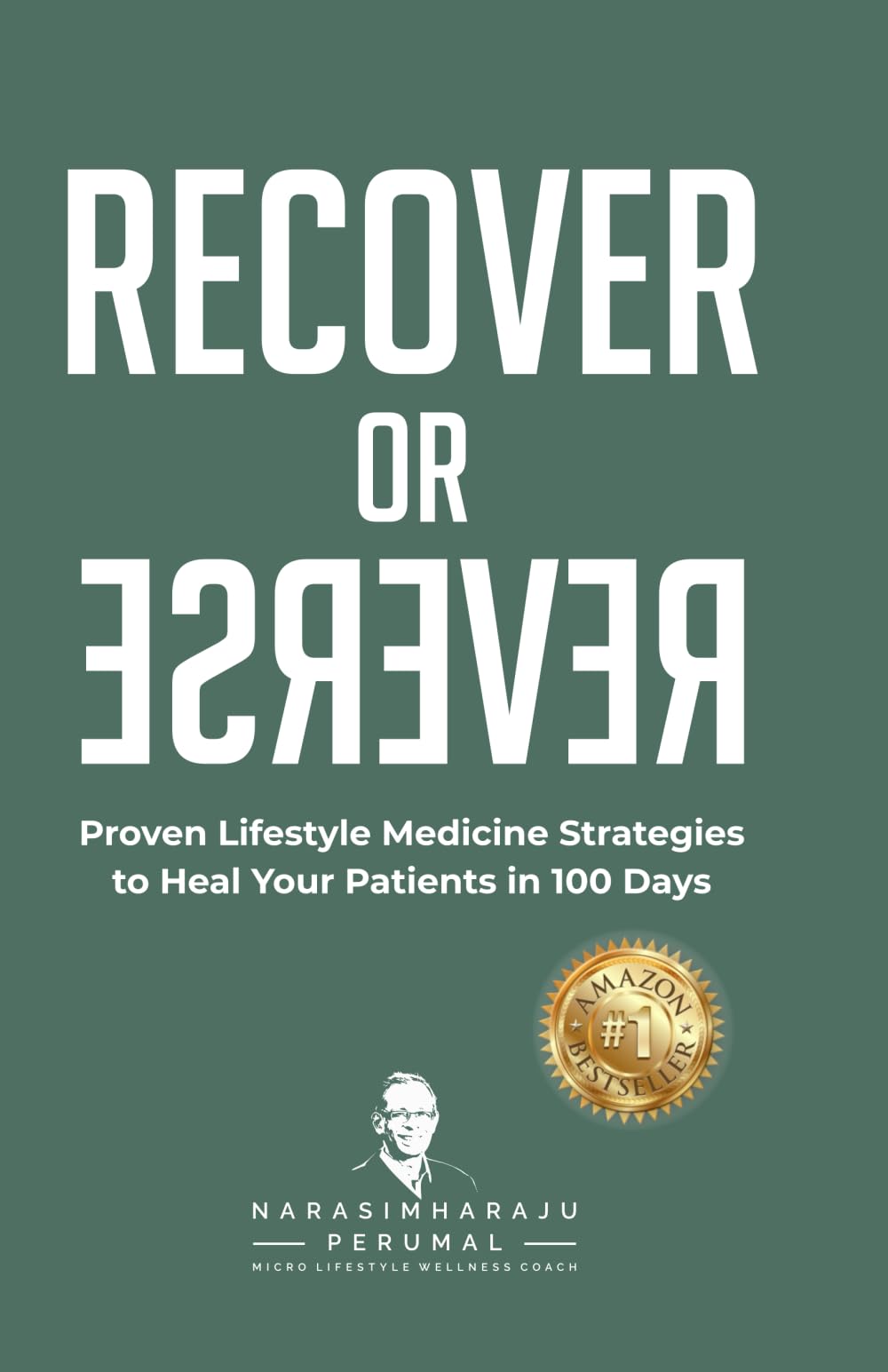 Recover or Reverse: Proven Lifestyle Medicine Strategies to Heal Your Patients