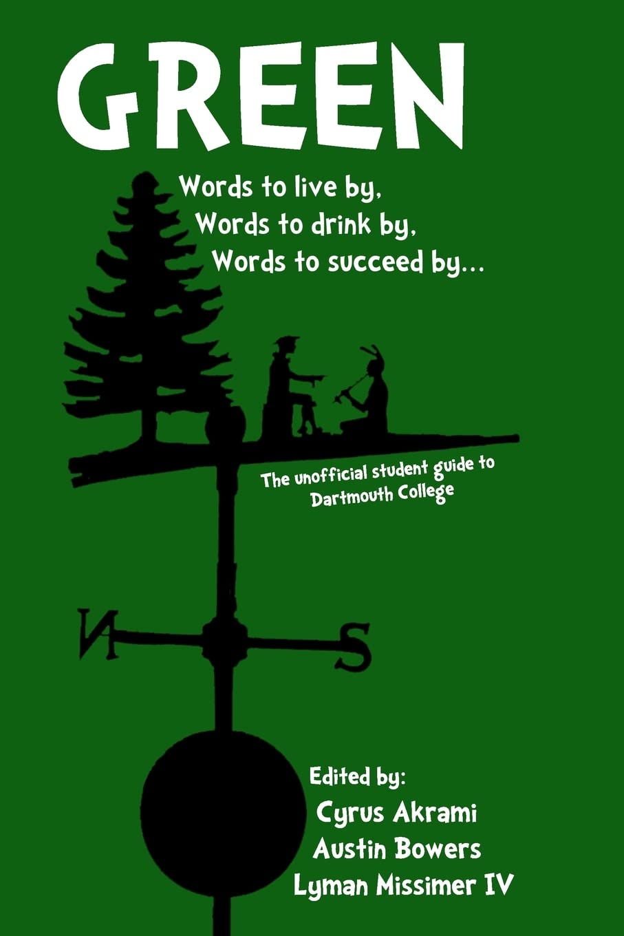 Green: The Unofficial Student Guide to Dartmouth College: Volume 1