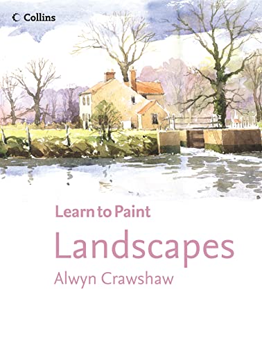 Landscapes: An Essential Art Book for Amateur Painters Mastering Skies and Trees (Learn to Paint)