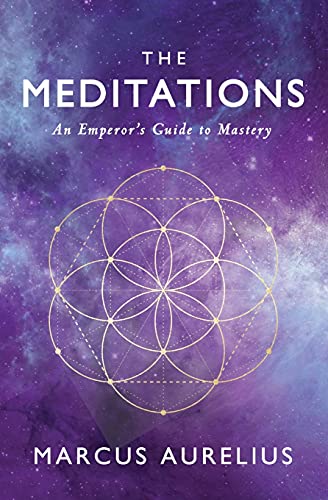 The Meditations: An Emperor's Guide To Mastery #TOP24