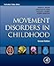 Movement Disorders in Childhood