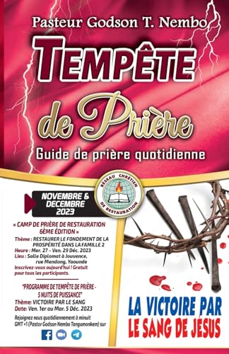 Tempête de Prière – Novembre & Décembre 2023: LA VICTOIRE PAR LE SANG DE JÉSUS