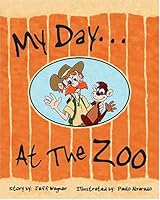 My Day... At the Zoo 0975451502 Book Cover