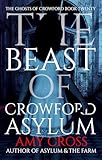 The Beast of Crowford Asylum (The Ghosts of Crowford)