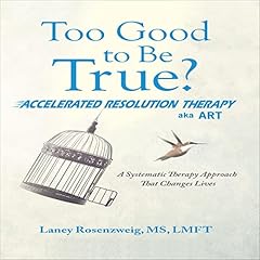 Too Good to Be True? Audiolibro Por Laney Rosenzweig MS LMFT arte de portada