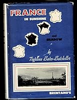 France in sunshine and shadow, B0007EPHR0 Book Cover