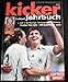 Produktbild Kicker Fußball-Jahrbuch 2007 1. und 2. Bundesliga / Europapokal / DFB-Pokal. Europas Top-Ligen / WM 2006 / Frauen