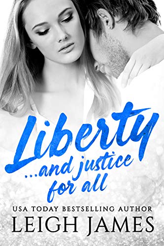 Liberty...And Justice for All (The Liberty Series Book 3)