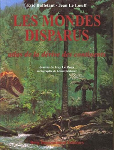 Télécharger Les mondes disparus: Atlas de la dérive des continents. Livre PDF Gratuit