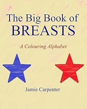 Paperback The Big Book of Breasts: A Colouring Alphabet Book