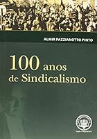100 anos de Sindicalismo 8577210073 Book Cover