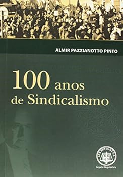 Paperback 100 anos de Sindicalismo [Portuguese_Brazilian] Book