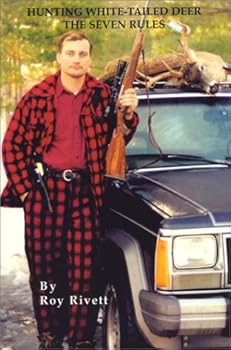 Paperback Hunting White-Tailed Deer: The Seven Rules Book