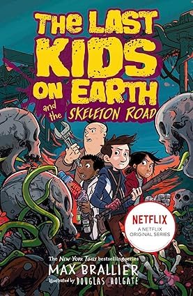 The Last Kids On Earth Series Books 1 - 11 Collection Set By Max Brallier(Last Kids On Earth, Zombie Parade, Nightmare King, Cosmic Beyond, Midnight Blade, Skeleton Road, June's Wild Flight & More)