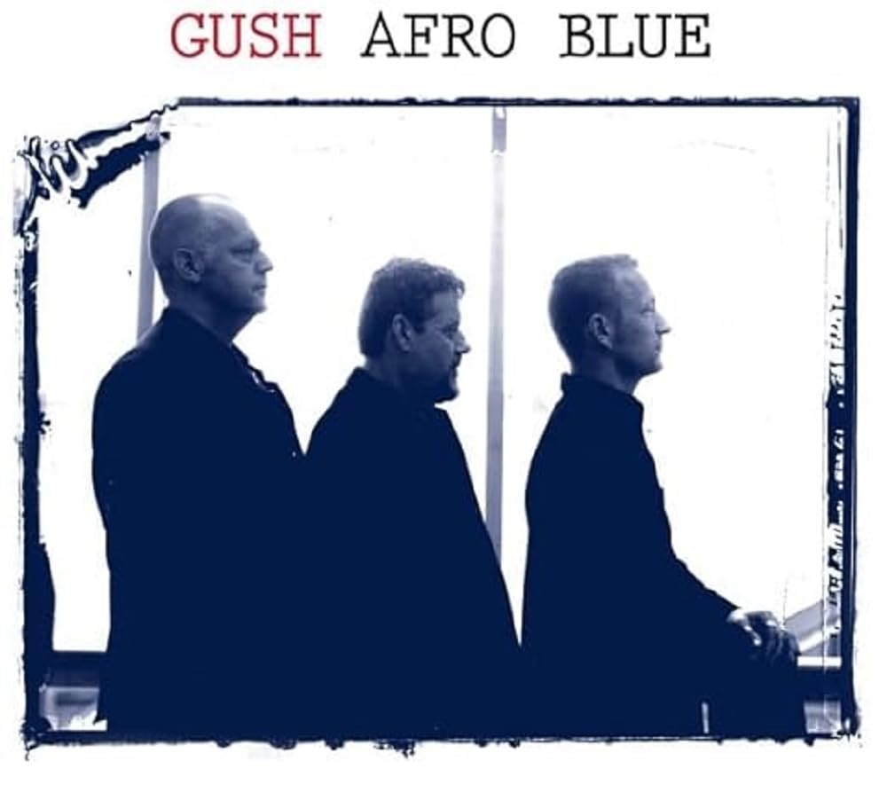 Gush Afro Blue – Afro Blue CD