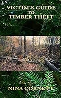 Victim's Guide To Timber Theft B089M2GZBF Book Cover