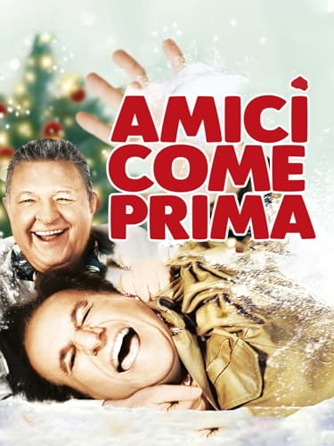  Amici come prima