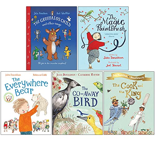 Julia Donaldson Collection 5 Books Set (The Gruffalo's Child Song and Other Songs, The Magic Paintbrush, The Everywhere Bear, The Go Away Bird, The Cook and the King)