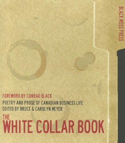 The White Collar Book: poetry and prose of Canadian business life