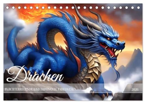 Dragon - Terrifying and Impressive Mythical Creatures (Desk Calendar 2026 DIN A5 Landscape), CALVENDO Monthly Calendar: The Legendary Mythical Creature