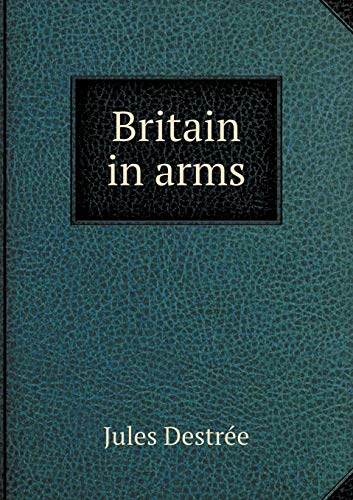 Britain in arms 551933806X Book Cover