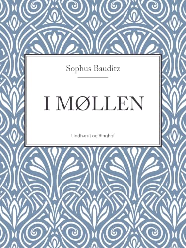 I møllen (Danish Edition)