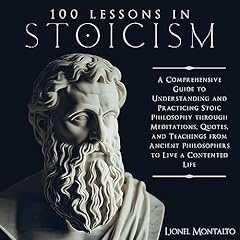 100 Lessons in Stoicism Audiobook By Lionel Montalto cover art
