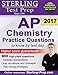 Sterling AP Chemistry Practice Questions: High Yield AP Chemistry Questions (Sterling Test Prep)