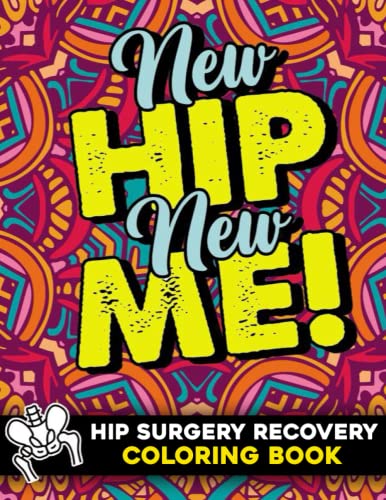 HIP Surgery Recovery Coloring book: HIP Replacement Funny Gift for HIP Surgery Recovery Men and Women - Stress Relief & Mood Lifting Funny quotes and jokes with floral and Mandala backgrounds image 2
