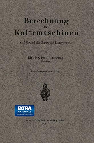 Berechnung der Kältemaschinen auf Grund der Entropie-Diagramme (German Edition)