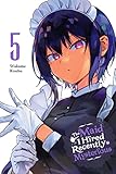 The Maid I Hired Recently Is Mysterious, Vol. 5