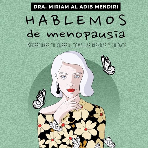 Hablemos de menopausia Audiolibro Por Miriam Al Adib Mendiri arte de portada
