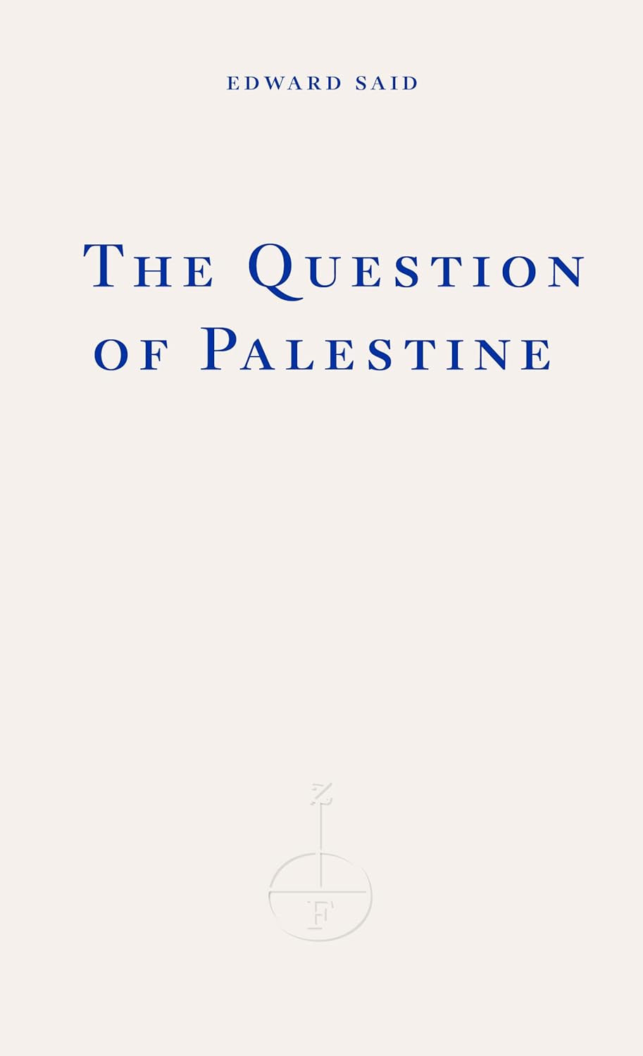 The Question of Palestine: Edward Said: Amazon.co.uk: Said, Edward