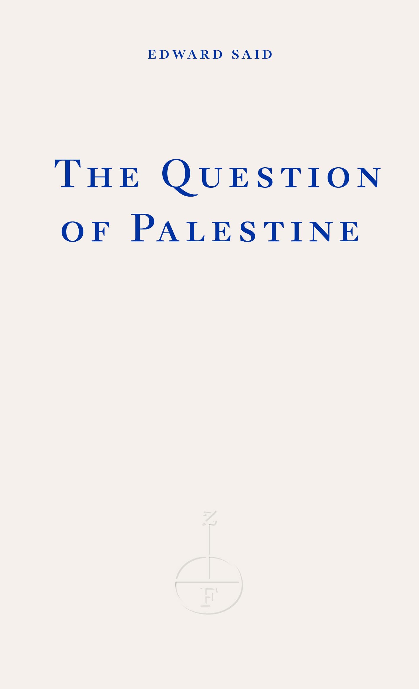 The Question of Palestine: Edward Said