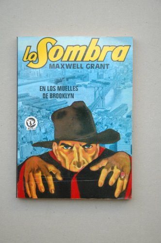 La Sombra. En los muelles de Brooklyn / Maxwell Grant ; traducción A. Guerrero