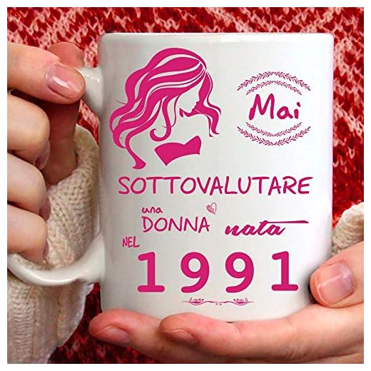 Taza 1991 Cumpleaños Mujer 30 Años Idea Regalo: Nunca subestimar una mujer nacida en 1991