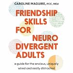 Cover of Friendship Skills for Neurodivergent Adults
