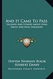 And It Came To Pass: Legends And Stories About King David And King Solomon