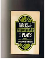Fables & Vaudevilles & Plays Theatre More-or-Less at Random 0936520000 Book Cover