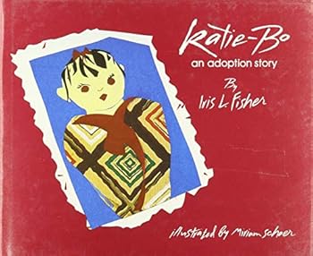 Hardcover Katie-Bo: An Adoption Story Book