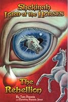 Shekinah, Lord of the Horses (Book 3): The Rebellion 0978599403 Book Cover