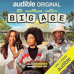 Big Age Audiolibro Por Kenya Barris, Danny Segal, Isaac Schamis, Anna Donnella arte de portada