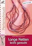 Lange Ketten leicht gemacht: Ideen im Trend (Creativ Compact)