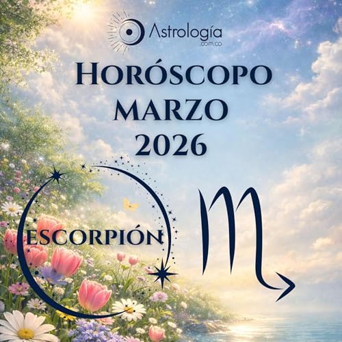 Escorpi&oacute;n | Hor&oacute;scopo para marzo de 2026