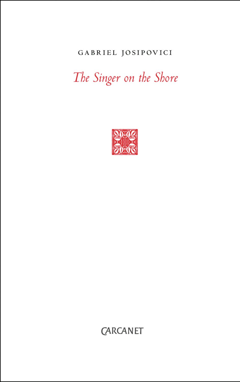 The Singer on the Shore: Essays 1991–2004