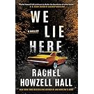 We Lie Here: A Thriller