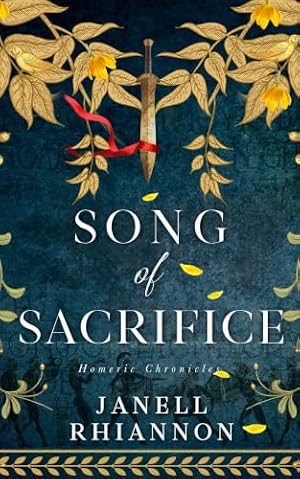 Book cover Song of Sacrifice (Homeric Chronicles Book 1)