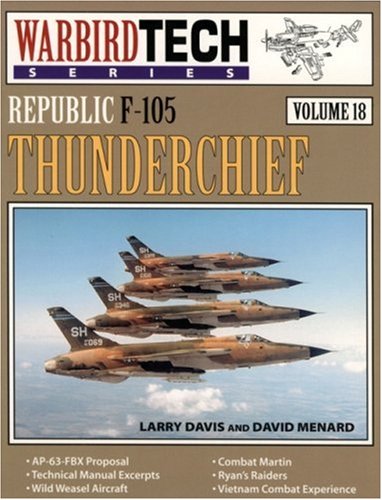 Buy Warbirdtech 18: Republic F-105 Thunderchief (WarbirdTech series) — BookShops.in